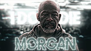 𝐼 𝒟𝒪𝒩𝒯 𝒟𝐼𝐸 | Morgan Twd [4K EDIT]