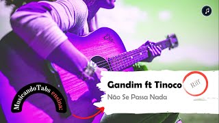 Video thumbnail of "Gandim ft Tinoco - Não Se Passa Nada (Tutorial)"