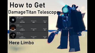 How To Get Damaged Titan Telescope And Limbo Badge #roblox