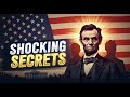 Abraham Lincoln’s Shocking Secrets You Never Learned in School