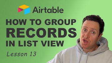 How to group records in Airtable List view
