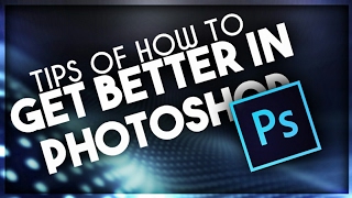 How To Get Better At Photoshop