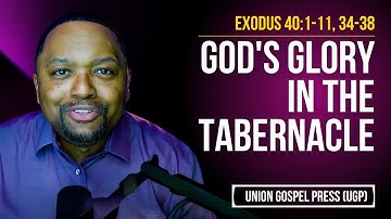 Exodus 40:1-11, 34-38 | God