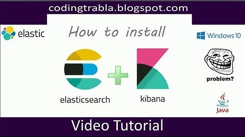 How to install ElasticSearch + Kibana 5.6.3 on Windows 10 byVY