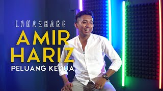Amir Hariz - Peluang Kedua - Lirik & Maksud Rasmi | #LOKASHARE Ep2