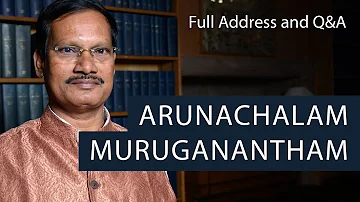 Arunachalam Muruganantham aka Pad Man | Full Address and Q&A | Oxford Union
