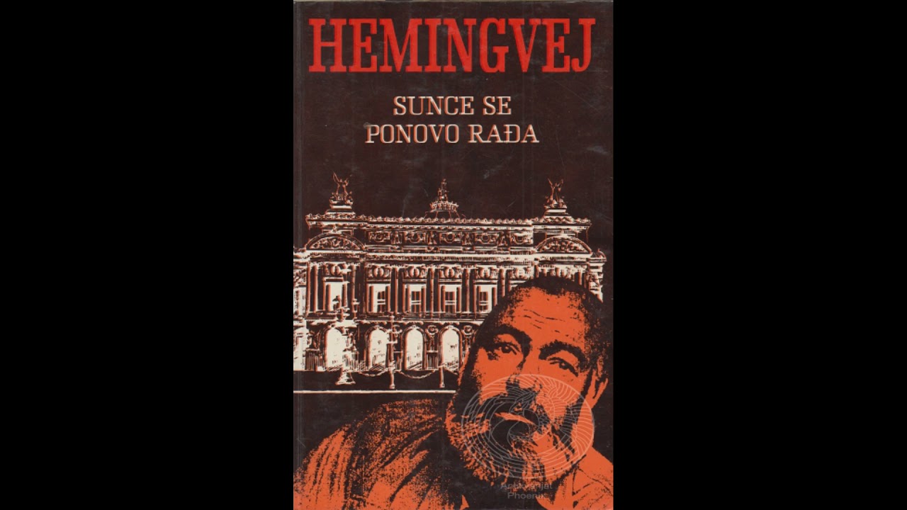 Ernest Hemingway - A sunce izlazi [Audio Knjiga]