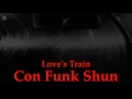 Con Funk Shun - Love's Train [HQ]