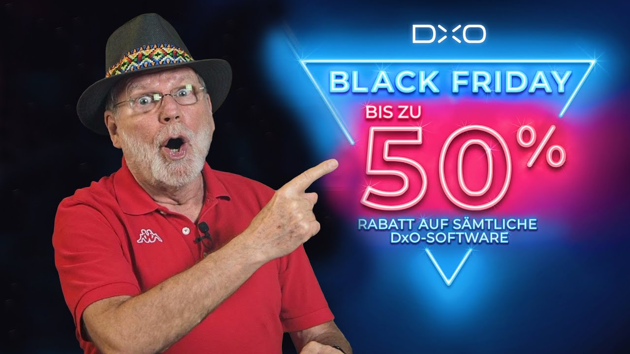 Black Friday bei DxO • Die niedrigsten Preise des Jahres • Bis zu 50% reduziert