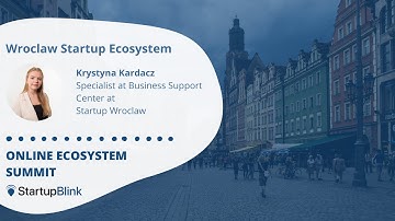 Wroclaw Startup Ecosystem at StartupBlink Ecosystem Summit February 2023