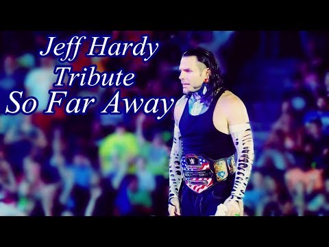 Jeff Hardy Tribute - So Far Away 2020 HD