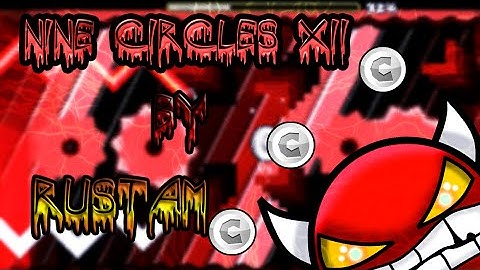Geometry Dash [2.0] [Demon] - Nine Circles XII by Rustam 100% - IIJhonSynckII