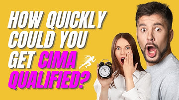 How quickly could you get CIMA qualified?