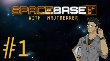 Spacebase DF-9 - Part 1: A Base... In SPACE!