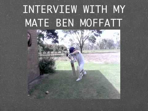 INTERVIEW WITH MY MATE BEN MOFFATT