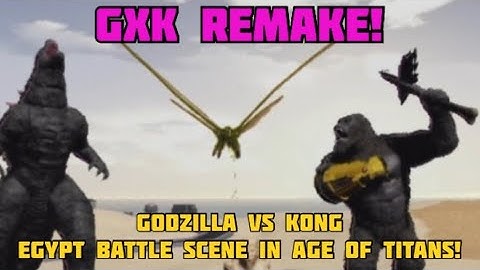 GxK REMAKE: Godzilla Vs Kong Egypt Battle Scene | Age Of Titans