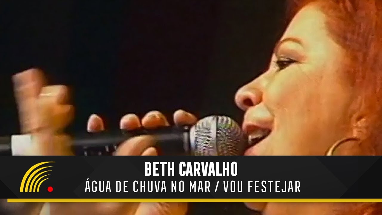Beth Carvalho - Água de Chuva no Mar / Vou Festejar - Os Melhores de 2004