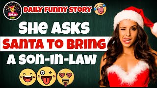 Dirty Joke | She Asks Santa to Bring a Son-in-Law 😂