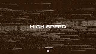Alex Menco - High Speed [2021] / Car Music, G House, Deep House