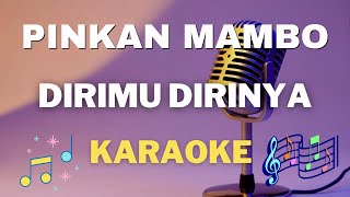 Pinkan Mambo  -  Dirimu Dirinya - Karaoke tanpa vocal
