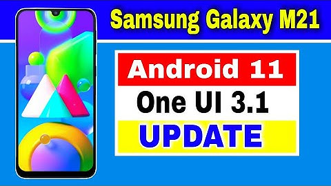 Samsung Galaxy M21 gets Android 11 Based One UI 3.1 Update
