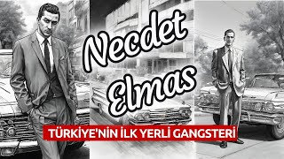 Türkiye’nin ilk yerli gangsteri Necdet Elmas Resimi