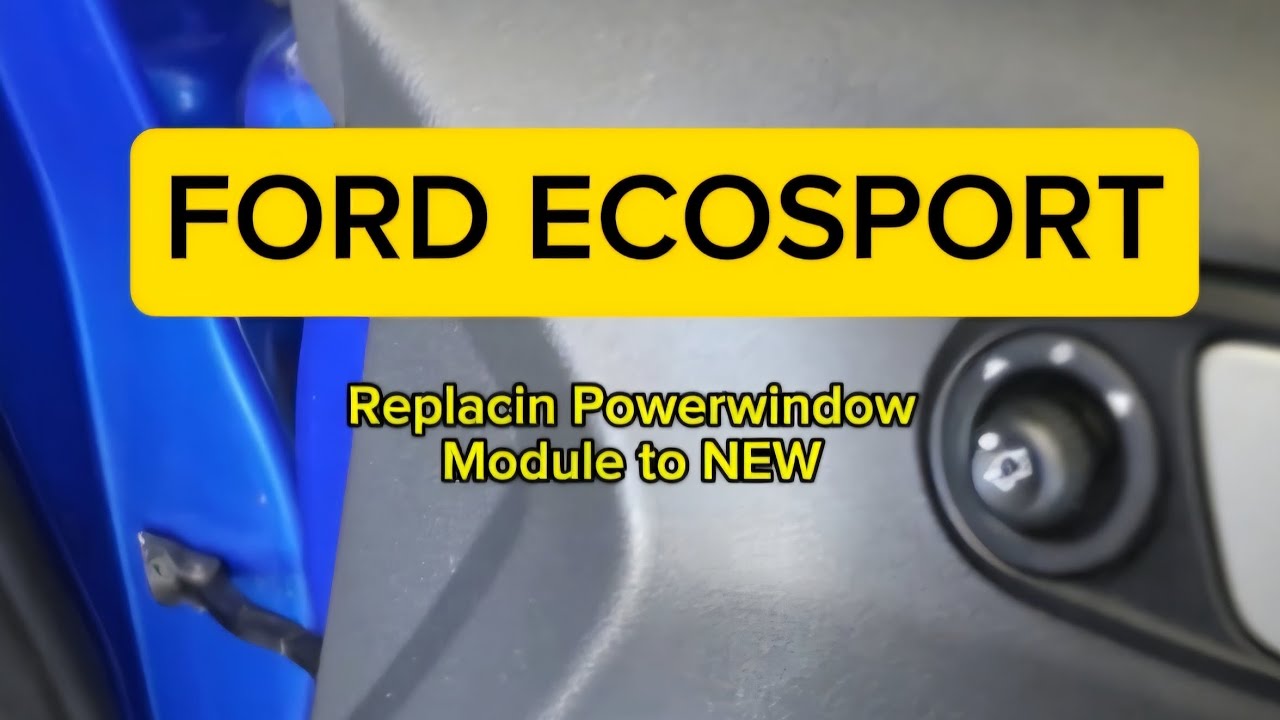 Win Module Ford Easy Fix | Ford EcoSport Power Window Module Replacement - YouTube