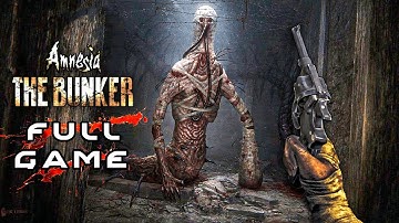 Amnesia: The Bunker is SCARY || FULL GAMEPLAY with Chapters