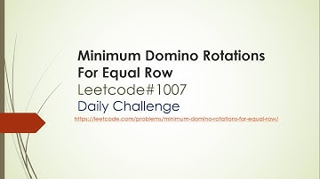 Minimum Domino Rotations For Equal Row | Leetcode 1007 | leetcode solution