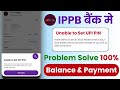 Unable to set upi pin problem ippb bank ! phone pe me ippb bank me Unable to set upi pin problem fix