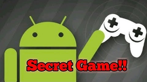 Secret Game On Your Android (6.0) Marshmallow