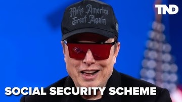 Elon Musk calls Social Security a 