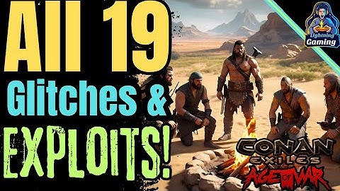 Conan exiles age of war chapter 4 All 19 exploits and glitches! 2024.