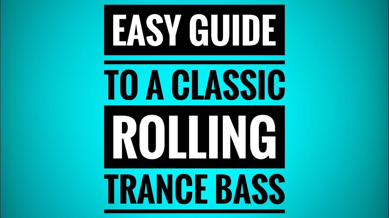 Простое руководство по изготовлению классического баса Rolling Trance