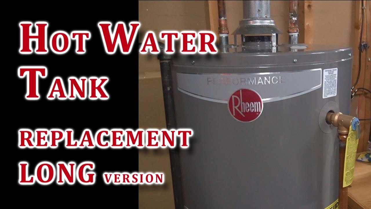 Hot Water Tank Replacement LONG VERSION YouTube