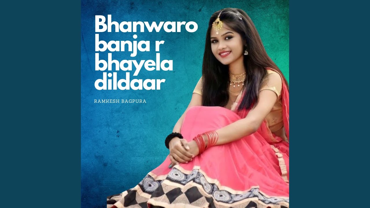 Bhanwaro banja r bhayela dildaar