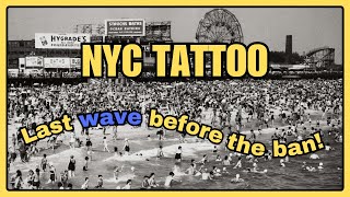WHO were the Coney Island TATTOOERS before NYC TATTOO BAN?