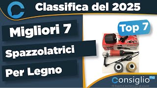 Migliori Spazzolatrici Per Legno Qualità Prezzo 2025 Al Primo Posto La Rusticatrice Perfetta