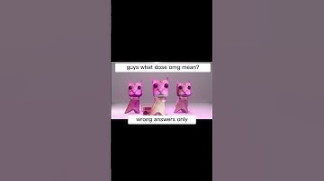 guy what dose omg mean? (wrong answers  only)