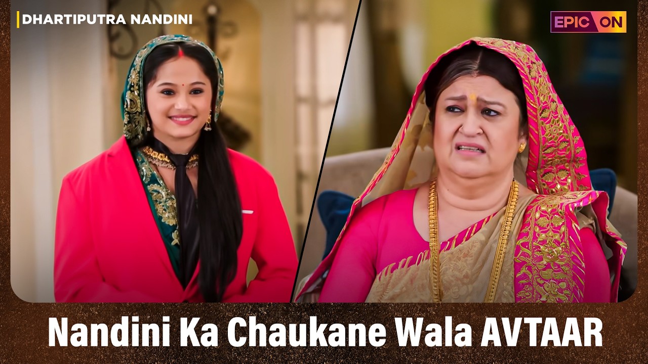Nandini Ka Chaukane Wala Avtaar | Best Scene | Dhartiputra Nandini | Epic On