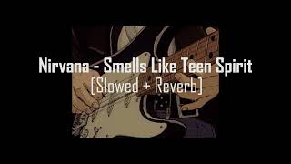 NIRVANA - Smells Like Teen Spirit [SLOWED + REVERB] Resimi