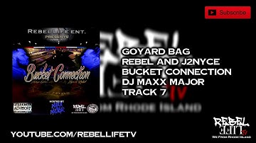 Goyard Bag - Bucket Connection - Rebel and J2Nyce - Hosted By Maxx Major