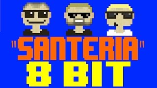 Santeria [8 Bit Tribute to Sublime] - 8 Bit Universe