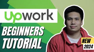 Complete UpWork Tutorial 2024 - Get Started on UpWork For Beginners (Step-by-Step) | Tagalog