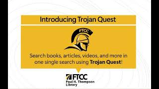 Introducing Trojan Quest Search Online Through The Paul H. Thompson Library