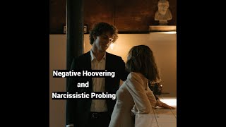 Negative Hoovering, Narcissistic Probing: YOU, the Enemy (Persecutory Object)