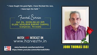 Br. JOHN THOMAS (68) - HOMEGOING SERVICE | October 25, 2025 | HARVEST TV