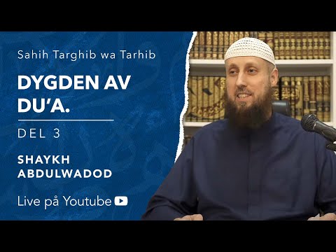 Dygden i att åkalla Allah | del 3 av 3