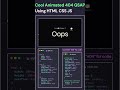 Cool Animated 404 GSAP Using HTML CSS JS #like #views #subscribe #trending #viral #code #comment
