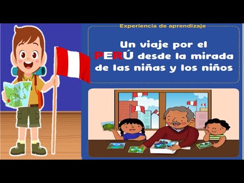 PRESENTACIÓN DE LA EXPERIENCIA 7 : UN VIAJE POR EL PERÚ DESDE LA MIRADA ...